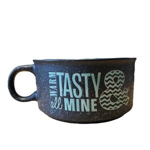 Super Mug " Warm Tasty & All Mine" Soup Mug Large